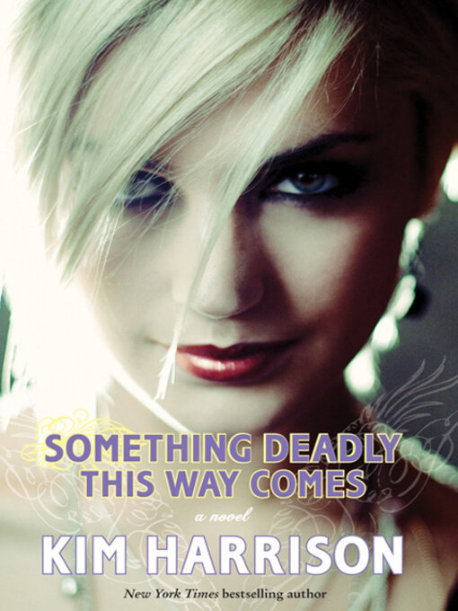 Title details for Something Deadly This Way Comes by Kim Harrison - Wait list